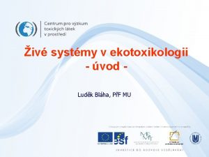 iv systmy v ekotoxikologii vod Ludk Blha PF