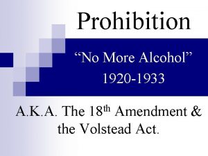 Prohibition No More Alcohol 1920 1933 th 18