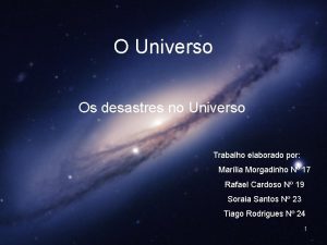 O Universo Os desastres no Universo Trabalho elaborado