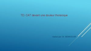 TD CAT devant une douleur thoracique ralis par