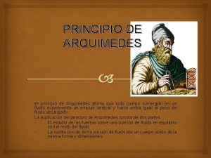 PRINCIPIO DE ARQUIMEDES El principio de Arqumedes afirma