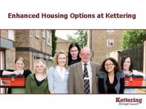 Enhanced Housing Options at Kettering Enhanced Housing Options