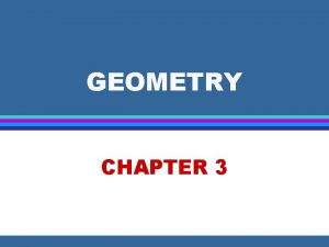 GEOMETRY CHAPTER 3 Geometry Measurement 3 1 Measuring