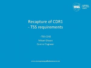Recapture of CDR 1 TSS requirements TSS CDR