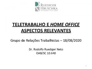 TELETRABALHO E HOME OFFICE ASPECTOS RELEVANTES Grupo de