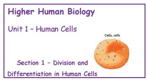 Higher Human Biology Unit 1 Human Cells Section