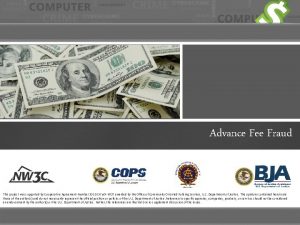 Advance Fee Fraud This project was supported by