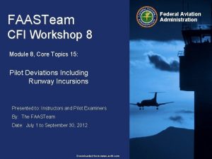 Federal Aviation Administration FAASTeam CFI Workshop 8 Module