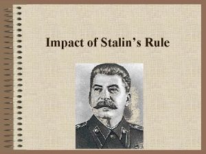 Impact of Stalins Rule Stalin voted thirdbest Russian