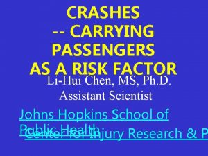 CRASHES CARRYING PASSENGERS AS A RISK FACTOR LiHui