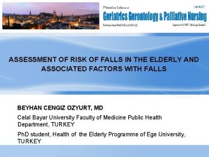 ASSESSMENT OF RISK OF FALLS IN THE ELDERLY