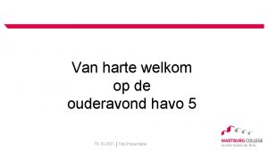 Van harte welkom op de ouderavond havo 5