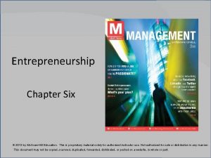 Entrepreneurship Chapter Six 2013 by Mc GrawHill Education