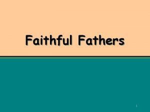 Faithful Fathers 1 1996 Gallup Poll 79 1