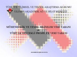 TRKYE BLMSEL VE TEKNK ARATIRMA KURUMU ULUSAL AKADEMK