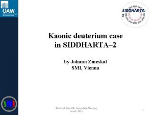SIDDHARTA 2 Kaonic deuterium case in SIDDHARTA 2