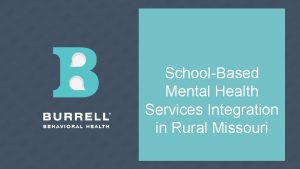 SchoolBased Mental Health Services Integration in Rural Missouri