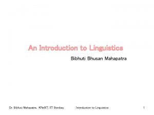 An Introduction to Linguistics Bibhuti Bhusan Mahapatra Dr