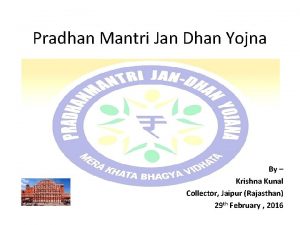 Pradhan Mantri Jan Dhan Yojna By Krishna Kunal