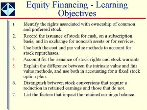 Equity Financing Learning Objectives 1 2 3 4