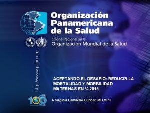 ACEPTANDO EL DESAFIO REDUCIR LA MORTALIDAD Y MORBILIDAD