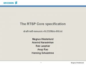 The RTSP Core specification draftietfmmusicrfc 2326 bis06 txt