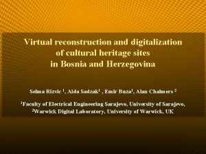 Virtual reconstruction and digitalization of cultural heritage sites