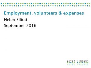 Employment volunteers expenses Helen Elliott September 2016 Employment