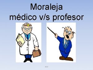 Moraleja mdico vs profesor 2013 1 Inicio Cuenta