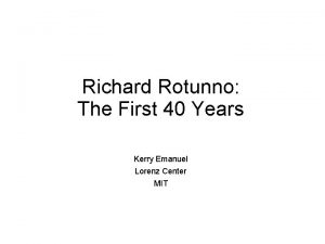 Richard Rotunno The First 40 Years Kerry Emanuel