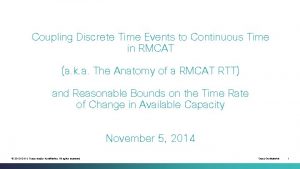 Coupling Discrete Time Events to Continuous Time in