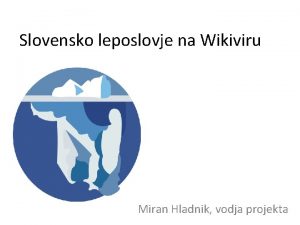 Slovensko leposlovje na Wikiviru Miran Hladnik vodja projekta