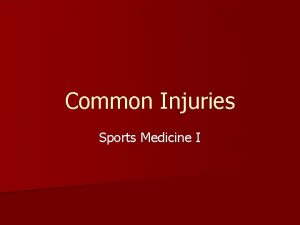 Common Injuries Sports Medicine I Blisters n n