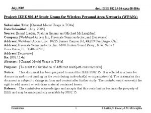 July 2005 doc IEEE 802 15 04 xxxx00