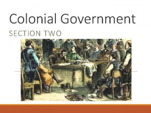 Colonial Government SECTION TWO A English Principles of