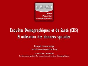 Enqutes Dmographiques et de Sant EDS utilisation des