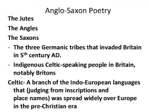 AngloSaxon Poetry The Jutes The Angles The Saxons