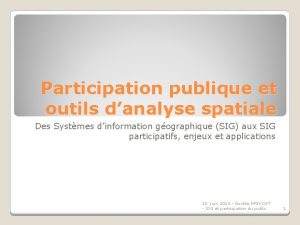 Participation publique et outils danalyse spatiale Des Systmes