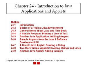 Chapter 24 Introduction to Java Applications and Applets