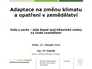 Adaptace na zmnu klimatu a opaten v zemdlstv