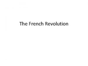 The French Revolution I The Roots of Revolution