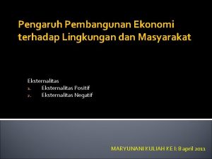 Pengaruh Pembangunan Ekonomi terhadap Lingkungan dan Masyarakat Eksternalitas