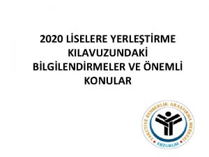 2020 LSELERE YERLETRME KILAVUZUNDAK BLGLENDRMELER VE NEML KONULAR