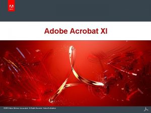 Adobe Acrobat XI 2012 Adobe Systems Incorporated All
