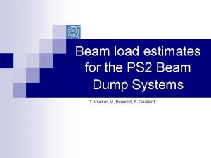 Beam load estimates for the PS 2 Beam