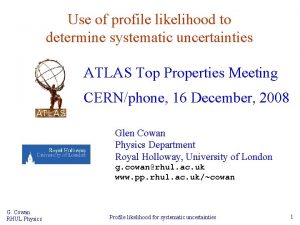 Use of profile likelihood to determine systematic uncertainties