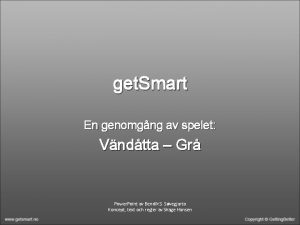 get Smart En genomgng av spelet Vndtta Gr