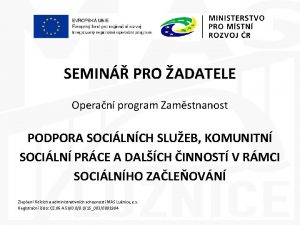 SEMIN PRO ADATELE Operan program Zamstnanost PODPORA SOCILNCH