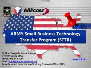 UNCLASSIFIED ARMY Small Business Technology Transfer Program STTR