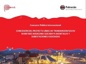 Concurso Pblico Internacional CONCESIN DEL PROYECTO LNEA DE